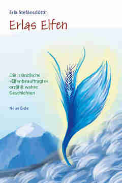 Buchtipp: Erlas Elfen: Die isländische »Elfenbeauftragte« erzählt wahre Geschichten