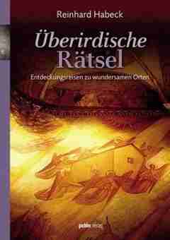 Buchtipp: Überirdische Rätsel: Entdeckungsreisen zu wundersamen Orten